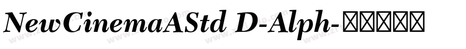 NewCinemaAStd D-Alph字体转换